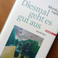 Cover des Buches Diesmal geht es gut aus von Monika Helfer, Haymonverlag